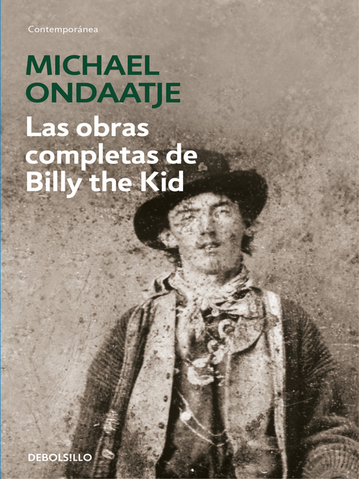 Title details for Las obras completas de Billy the Kid by Michael Ondaatje - Wait list